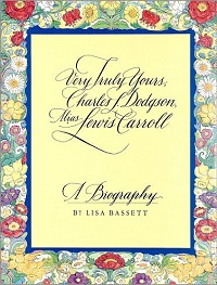 Very Truly Yours, Charles L.Dodgson, alias Lewis Carroll*�ڍ׃y�[�W��